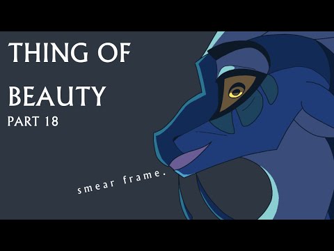 Thing of Beauty - Part 18 || Wings of Fire