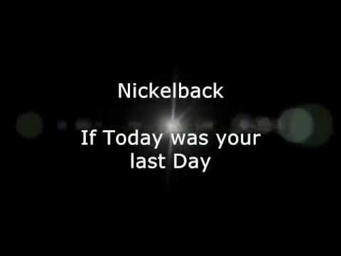 Nickelback - If Today was your last Day (Lyrics, HD)