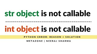int object is not callable | Str object is not callable in python | Reason &amp; Solution| Neeraj Sharma