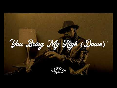 Video thumbnail for You Bring My High (Down)