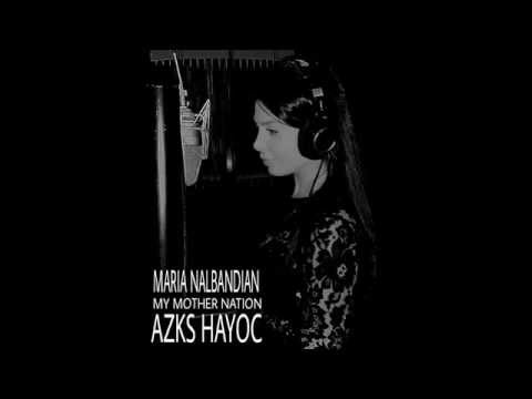 Maria Nalbandian - Azks Hayoc (My Mother Nation) Armenian Genocide song
