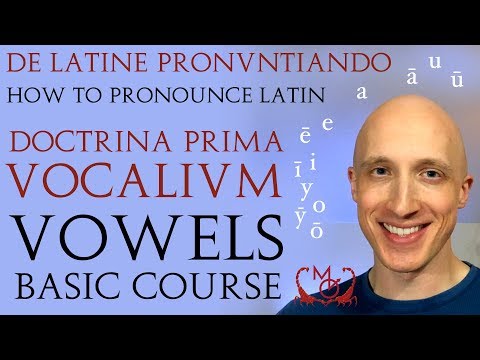 How to Pronounce Latin (Vowels Basic Course) / De Latine Pronuntiando (Vocalium Prima Doctrina)