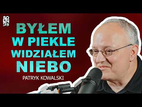 Byłem w piekle cztery sekundy – dłużej bym nie przeżył... [SOWINSKY Podcast 95]