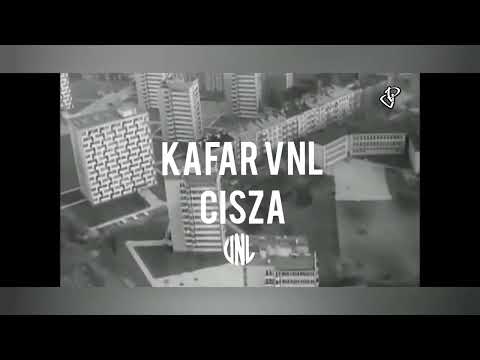 Kafar VNL - Cisza
