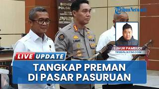 Kaum Tani dan Pedagang Resah Preman Berkeliaran, Pelaku Diringkus Tim Jatanras Polda Jatim