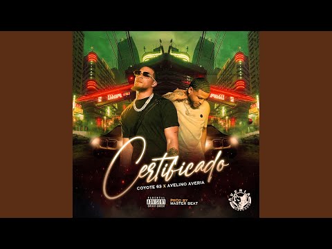 Certificado (feat. Coyote 63)