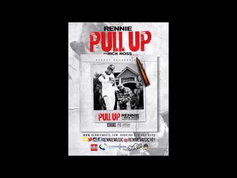 Rennie ft. Rick Ross - Pull Up (Official Track)