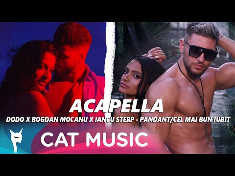 Dodo ❤️ Bogdan Mocanu ❤️ Iancu Sterp - Pandant 🔥 Cel mai bun iubit (Acapella)