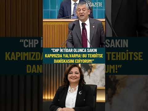 Özgür Özel’den Burcu Köksal’a sert sözler: “Sakın gelip kapımızda yalvarma” #özgürözel #burcuköksal
