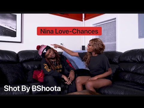 Chances - Nina Love Shot by @BshootaHiveTV