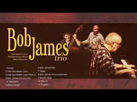 The Very Best of Bob James Trio Full Album 2024