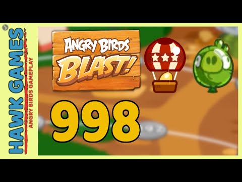 Angry Birds Blast Level 998 - 3 Stars Walkthrough, No Boosters