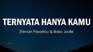 Download lagu Stevan Pasaribu & Brisia Jodie - Ternyata Hanya Kamu mp3 Download lagu Stevan Pasaribu & Brisia Jodie - Ternyata Hanya Kamu mp3