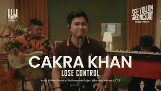 Download lagu See You On Wednesday | Roommate Project, Cakra Khan  -  Lose Control (Cover) - Live Session mp3