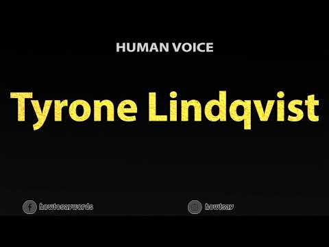 How To Pronounce Tyrone Lindqvist
