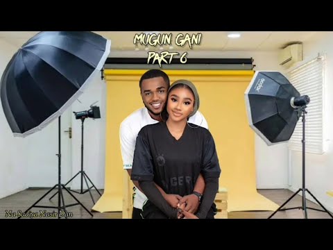 Mugun gani part 6