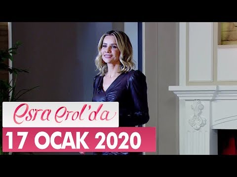 Esra Erol'da 17 Ocak 2020 - Tek Parça