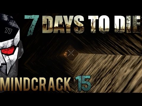 7 Days to Die Mindcrack - "Digging all the way to CHINA!!" - E15 | Docm77