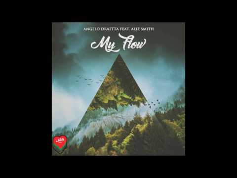 Angelo Draetta feat  Aliz Smith   My Flow