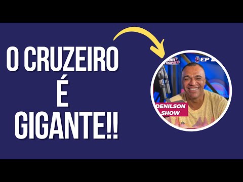 DENILSON SHOW, BOLA E CARIOCA FALAM QUE CRUZEIRO É GIGANTE!