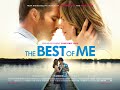 The Best Of Me - 2014 || Full Movie in HD || Nicholas Sparks