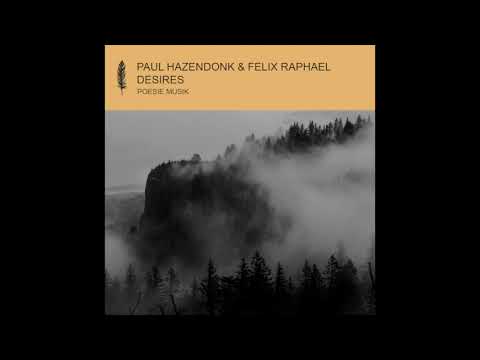 Paul Hazendonk & Felix Raphael - Desires (Carlo Whale Remix)