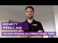 Walmart Troubles FBI Cybersecurity Issue More Security Weekly 68