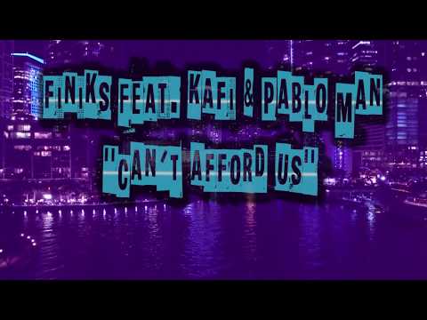 FINIKS feat. KAFI & PABLO MAN - CAN´T AFFORD US ! (LYRIC VIDEO)