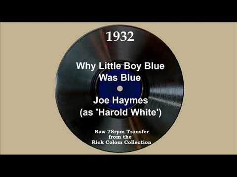 1932 Joe Haymes (as ‘Harold White’) - Why Little Boy Blue Was Blue (Larry Murphy, vocal)