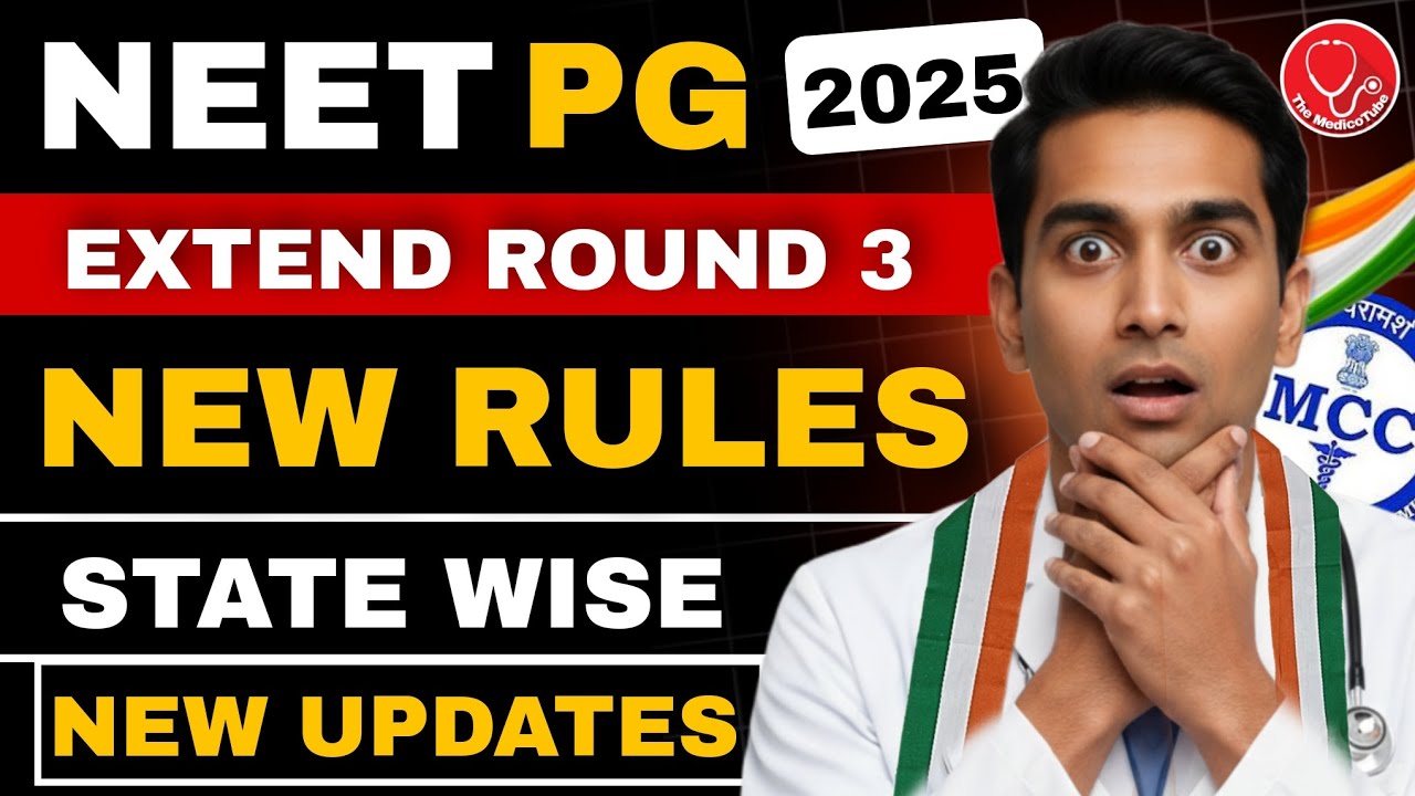 🇮🇳 NEET PG 2025 🔥 NEW RULES & EXTEND ROUND 3 ✓ STATE WISE COUNSELLING UPDATES | TIMELINES #neetpg 
