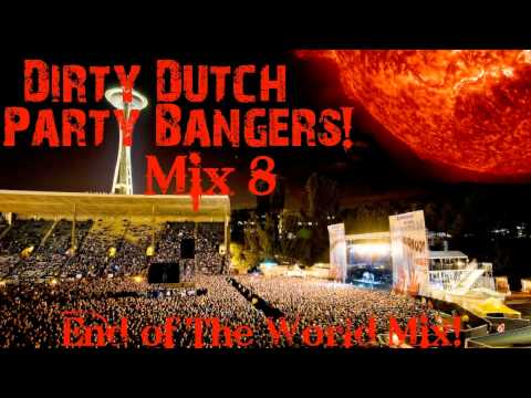 Dirty Dutch Party Bangers! [Mix 8]