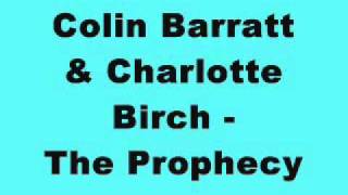 Colin Barratt & Charlotte Birch - The Prophecy