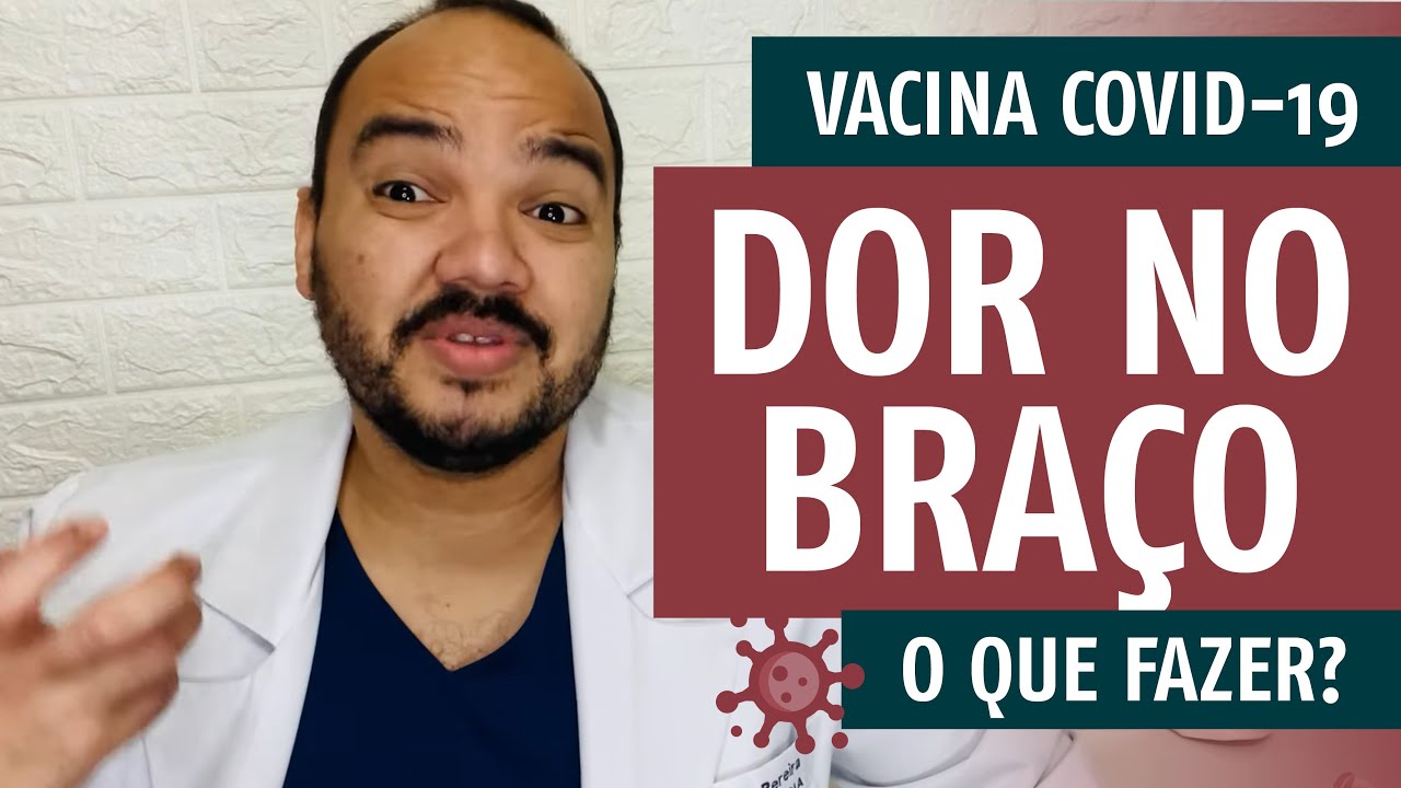Vacina Covid-19 | DOR NO BRAÇO APÓS VACINAR. O que fazer