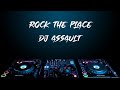 Rock the place - DJ Assault