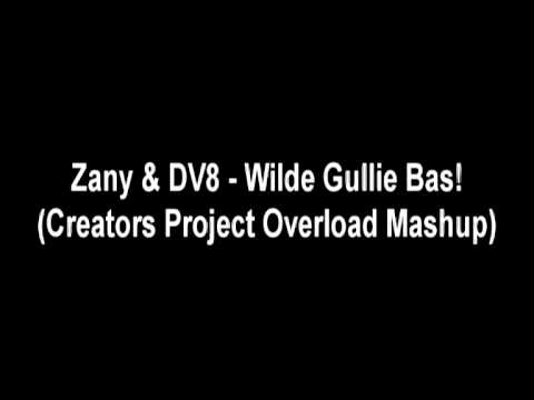 Zany & DV8 - Wilde Gullie Bas! (Creators Project Overload Mashup)