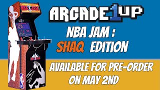 Arcade1up NBA Jam: Shaq Edition going up for Pre-Order on May 2nd