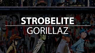 Gorillaz - Strobelite | Lyrics (HD)