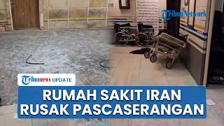 Rudal AS Israel Hantam Teheran, Bangunan Rusak & Rumah Sakit Anak Gandhi Terdampak Konflik Meningkat