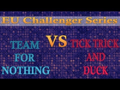 Tick Trick and Duck vs Team For Nothing  | EUROPE CHALLENGER SERIES 2014 | Play-in | HD