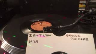 George McCrae - I Ain&#39;t Lyin&#39; From 1975 ( Vinyl 45 )