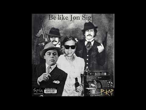 PKAP - 'Be like Jon Sig'