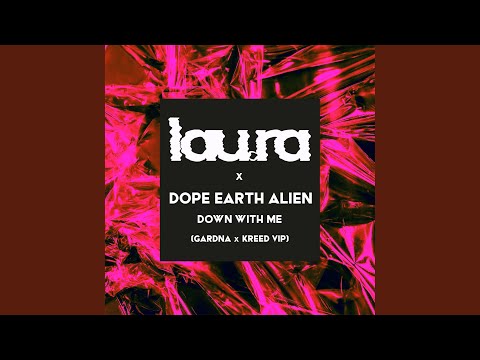 Down With Me (Gardna x Kreed VIP)
