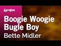 Boogie Woogie Bugle Boy - Bette Midler | Karaoke Version | KaraFun