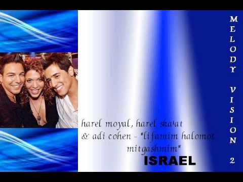 MelodyVision 2 - ISRAEL - Harel Moyal, Harel Ska'at & Adi Cohen