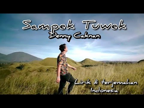 Sampek Tuwek - lirik & terjemahan Indonesia - by Denny Caknan
