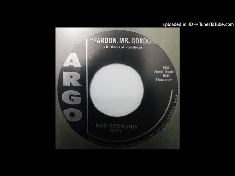 Rod Bernard - Pardon Mr Gordon