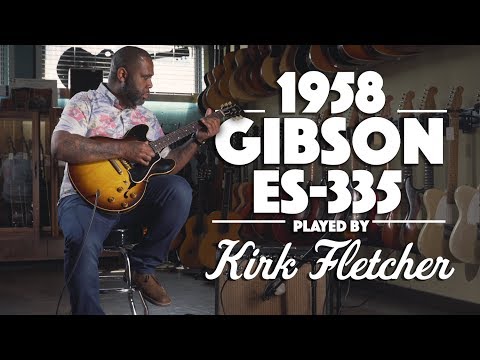 1958 Gibson ES-335 played by Kirk Fletcher