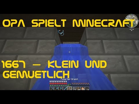 Opa spielt Minecraft 1667 – Klein und gemütlich