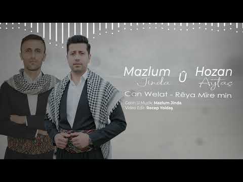 Hozan Aytaç - Mazlum Jinda / Rêya Mîre min - Can Welat / 2025 YENİ ŞARKI
