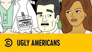 Sandwich Doctor | Ugly Americans